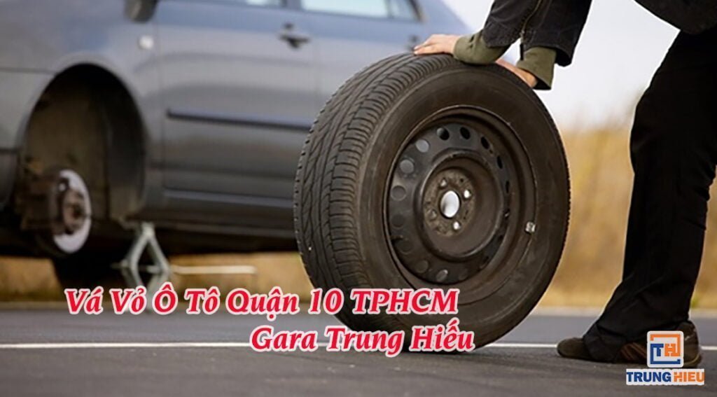 Vá Vỏ Xe Ô Tô Quận 10