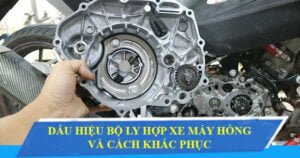 Bộ Ly Hợp Xe Máy Hỏng