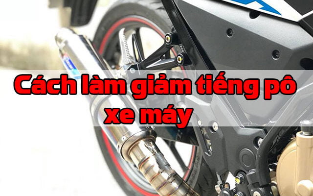 Cach Lam Giam Tieng Po Xe May 4