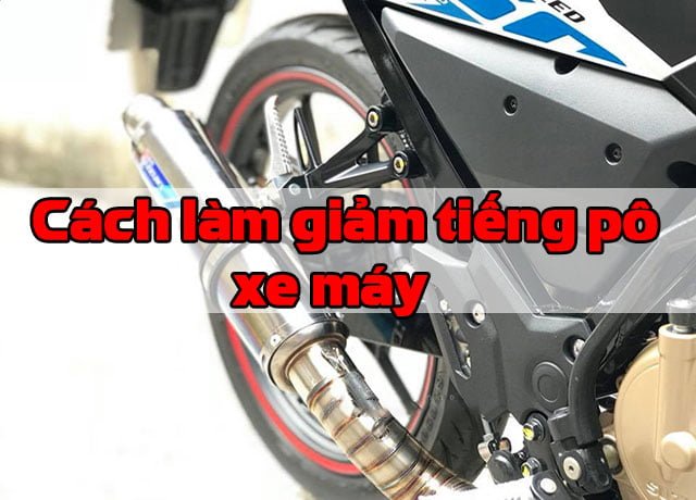 Cách làm giảm tiếng pô xe máy