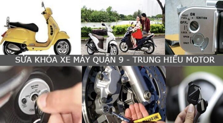 sửa khóa xe máy quận 9