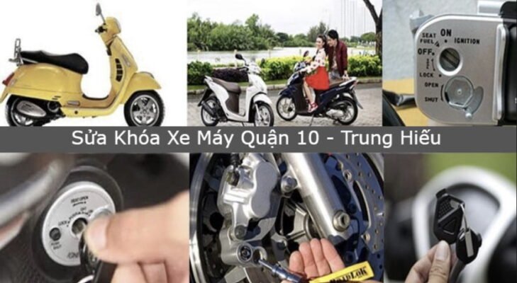 sửa khóa xe máy quận 10