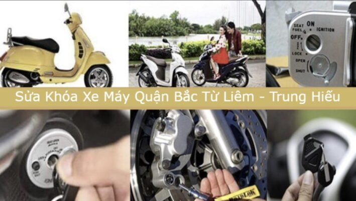 sửa khóa xe máy Bắc Từ Liêm