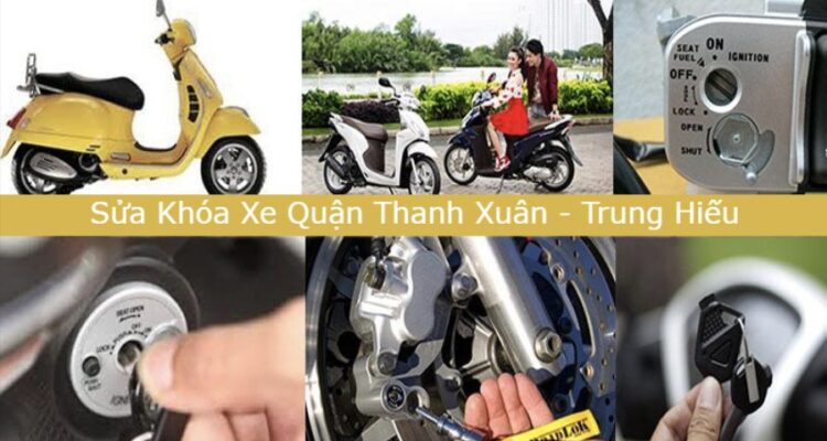 Sửa Khóa Xe Máy Quận Thanh Xuân