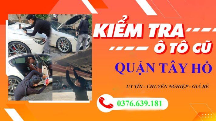 dịch vụ xem xe ô tô cũ quận tây hồ