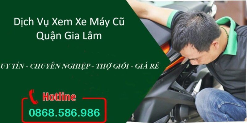 dịch vụ xem xe máy cũ quận gia lâm
